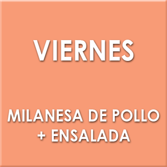 Imagen de Milanesa de pollo + ensalada (Viernes)